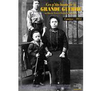 Ces p'tits bouts de la grande guerre