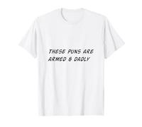 Ces Puns sont Armed & Dadly T-Shirt