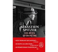 Ces rêves qu'on piétine Sébastien Spitzer (Auteur)