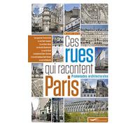 Ces rues qui racontent Paris