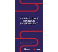 Ces ruptures qui nous rassemblent