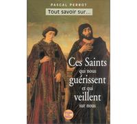 Ces Saints qui nous guérissent et qui veillent sur nous