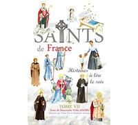 Ces saints qui ont fait la France tome 7