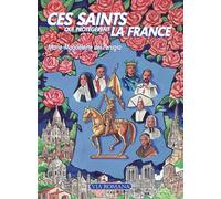 Ces Saints Qui Protégèrent La France