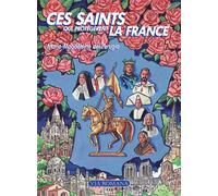 Ces saints qui protégèrent la France