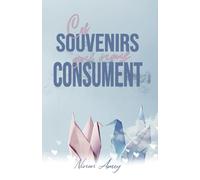 Ces souvenirs qui nous consument