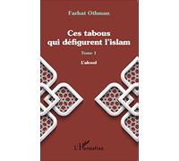 Ces tabous qui défigurent l'islam: Tome 1 - L'alcool
