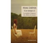 Ces temps-ci Marc Crépon (Auteur)
