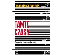 Ces temps-là. Un rapport du présent