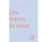 Ces traces de nous