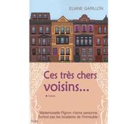 Ces très chers voisins - GARILLON-E - City - broché - Roman