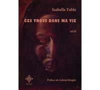 Ces trous dans ma vie Récit - Isabelle Fable - M.e.o - broché - Roman