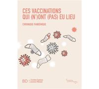 Ces vaccinations qui (n')ont (pas) eu lieu Chronique pandémique - Laurence Monnais - Presses Universite De Montreal - broché - Bande dessinée