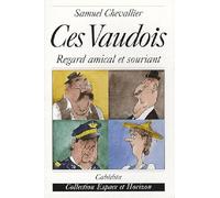 Ces Vaudois: Regard amical et souriant