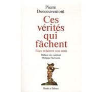 Ces verites qui fachent Pierre Descouvemont (Auteur)
