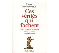 Ces verites qui fachent - Pierre Descouvemont - Parole Et Silence Eds - broché - Essai