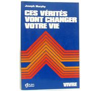 Ces vérités vont changer votre vie