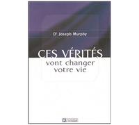Ces Vérités Vont Changer Votre Vie