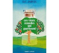 Ces Vieux Remèdes Qui Guérissent