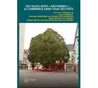 Ces villes dites "moyennes"... le commerce dans tous ses etats Le commerce dans tous ses états, 23ème Université d'été des urbanistes - Jacques Donzelot - Conseil Francais Des Urbanistes - broché - Es