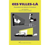 Ces villes-là Actualité de Colette Pétonnet - Marie-Claude Blanc-Chaléard - Pu.paris Nanterre - broché - Essai