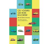 Ces voitures qui nous racontent une histoire de France