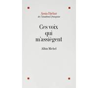 Ces voix qui m'assiègent... - En marge de ma francophonie - Assia Djebar - Albin Michel - Livre