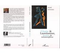 Césaire et Lautréamont Bestiaire et métamorphose - René Hénane - L'harmattan - broché - Etude