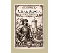 César Borgia seigneur d'Issoudun - Richard Dujon - Books On Demand - broché - Récit