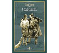 César Cascabel: - Edition illustrée par 83 gravures et 2 cartes