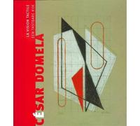 César Domela, la vision tactile