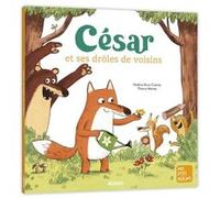 César et ses drôles de voisins Nadine Brun-Cosme (Auteur), Thierry Manès (Illustration)