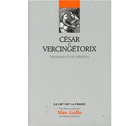 César et Vercingétorix: Naissance d'une civilisation
