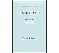 César Franck, Cinquième Édition. (Facsimile 1910). (Cesar Franck).