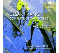 César Franck: Complete Organ Works, Vol. 1 [Hybrid Sacd]