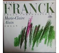César Franck , Marie-Claire Alain , - César Franck , Marie-Claire Alain , - Organ Compositions - Supraphon - SUA 10823