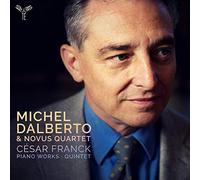 フランク : ピアノ作品集 / ミシェル・ダルベルト & ノーブス・クァルテット (CESAR FRANCK : PIANO WORKS ・ QUINTET / Michel Dalberto & Novus Quartet) [CD] [Import] [日本語帯・解説付]