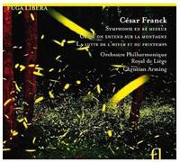 César Franck : Symphonie en ré - Ce qu'on entend sur la montagne - La lutte de l'hiver et du printemps