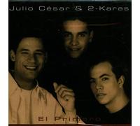Cesar, Julio Y 2-Karas - Primero