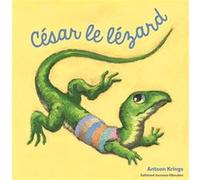 Antoon Krings – Les Drôles de Petites Bêtes : César le lézard – Gallimard