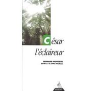 César l'éclaireur Bernard Montaud (Auteur), GITTA MALLAUX (Préface)