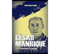 César Manrique: Arte, Naturaleza Y Paisaje (Spanish Edition)