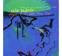 Cesar Pedroso – Pupy y los Que Son, Son – CD – Import
