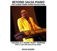 César "Pupy" Pedroso: Los Van Van In The 1990s (Beyond Salsa Piano)