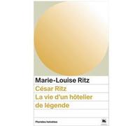 César Ritz Marie-Louise Ritz (Auteur)