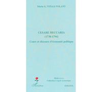 Cesare Beccaria (1738-1794) Cours et discours d'économie politique - Maria G. Vitali-Volant - L'harmattan - broché - Anthologie