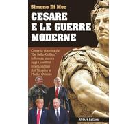 CESARE E LE GUERRE MODERNE: Come la dottrina del "De Bello Gallico" influenza ancora oggi i conflitti internazionali: dall'Ucraina al Medio Oriente