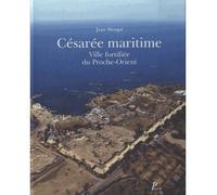 Césarée maritime Ville fortifiée du Proche-Orient - Jean Mesqui - Picard - broché - Beau livre