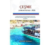 ÇEŞME GUIDE DE VOYAGE 2026: Le guide ultime du charme intemporel, des sources thermales, des baies cachées et des marchés locaux de Çeşme
