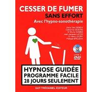 Cesser de fumer sans effort avec l'hypno-sonothér apie - Hypnose guidée programme facile 28 jours